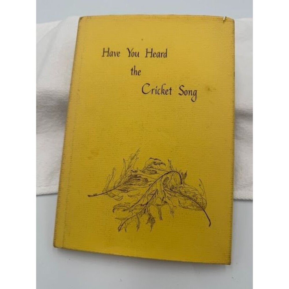 HAVE YOU HEARD THE CRICKET SONG, Winston Abbott/Bette Bossen Authors Signed 1984
